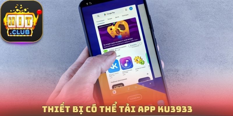 Thiết bị có thể tải App Ku3933